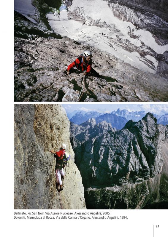 7/ - Delfinato, Pic San Nom, 2005; Dolomiti, Marmolada di Rocca, 1994