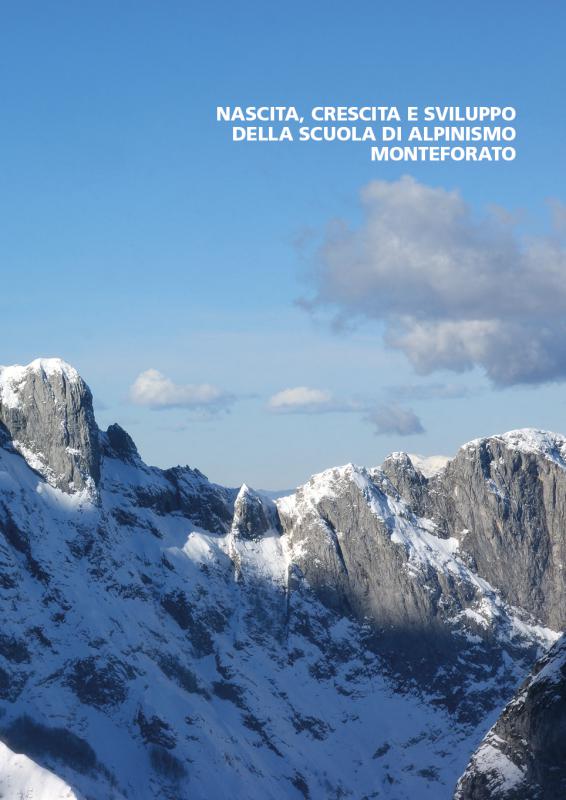 4/ - Quarantannidimonteforato. Storie di una scuola di alpinismo