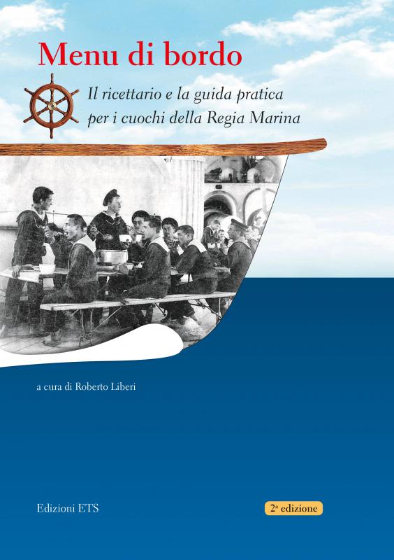 1/ - Menu di bordo. Il ricettario e la guida pratica per i cuochi della Regia Marina