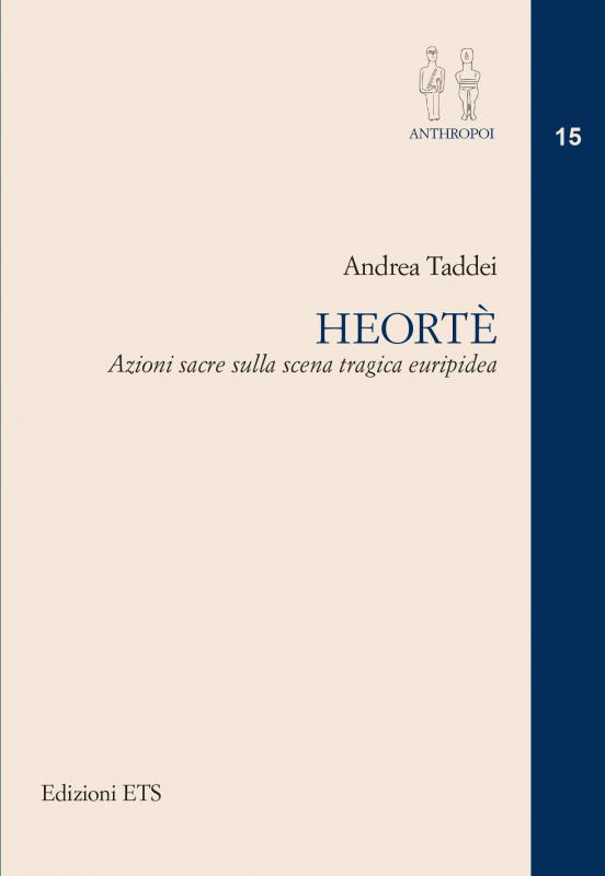 1/ - Heorté. Azioni sacre sulla scena tragica euripidea