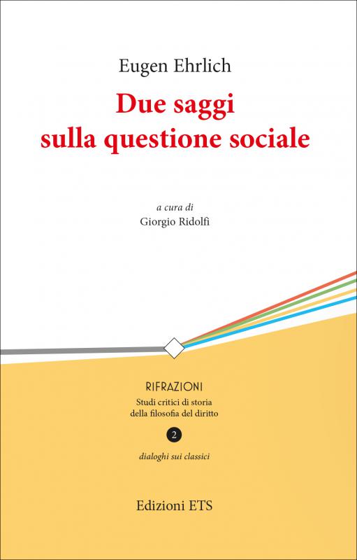 3/ - Eugen Ehrlich. Due saggi sulla questione sociale – Un dialogo su Eugen Ehrlich. Società, potere, diritto. 2 volumi indivisibili